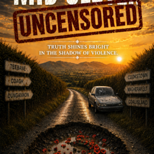 NEW RELEASE - MID ULSTER UNCENSORED by MUVE